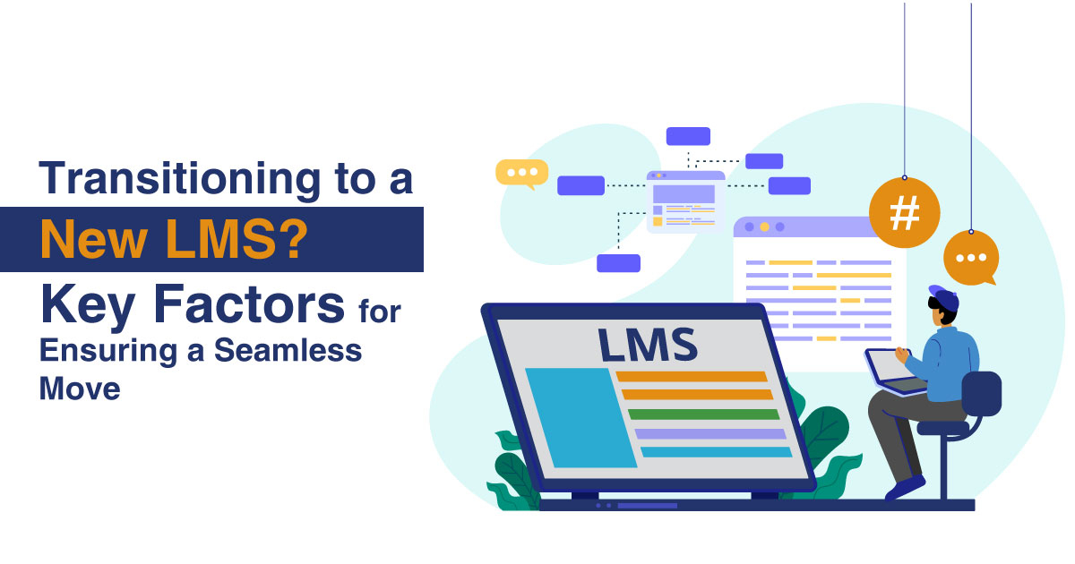 Transitioning to a New LMS? Key Factors for  Ensuring a Seamless Move -Related Blog Image