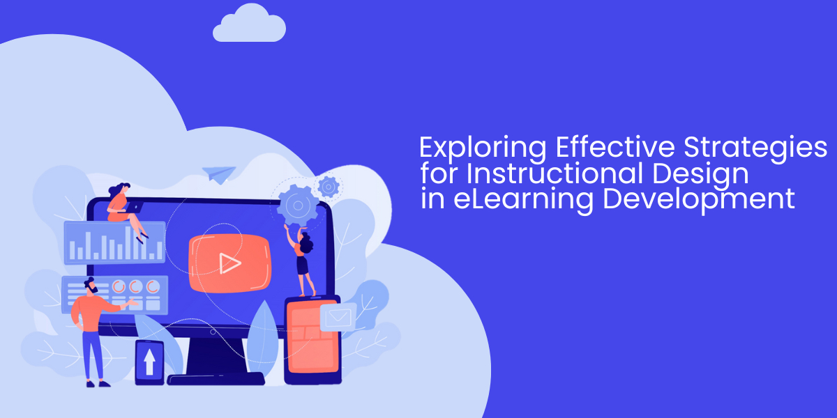 Exploring Effective Strategies for Instructional Design in eLearning Development -Related Blog Image