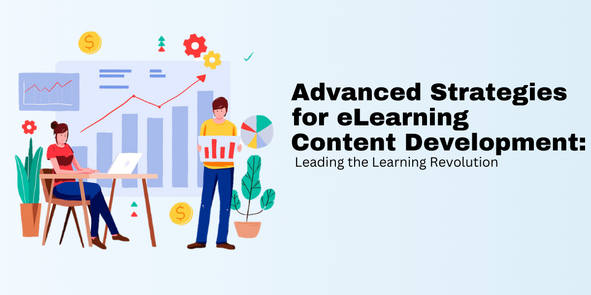 Advanced Strategies for eLearning Content Development: Leading the Learning Revolution -Related Blog Image